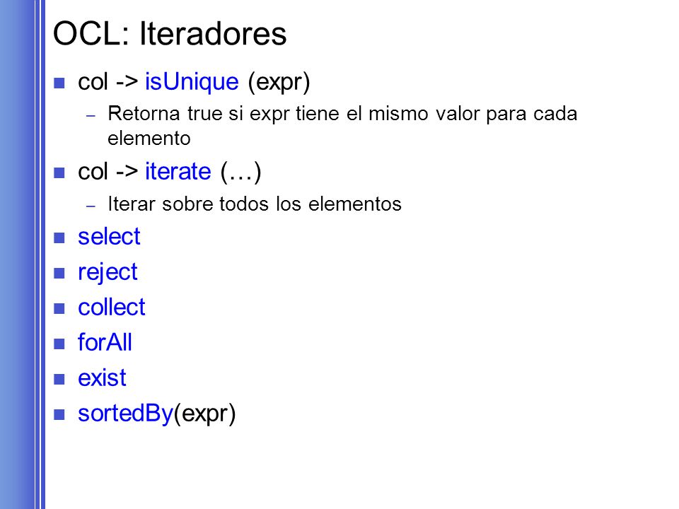 OCL: Iteradores col -> isUnique (expr) col -> iterate (…) select