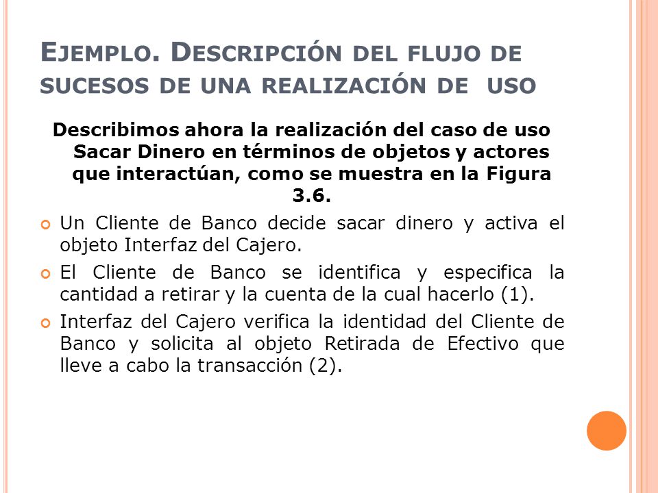 Ejemplo. Descripción del flujo de sucesos de una realización de uso