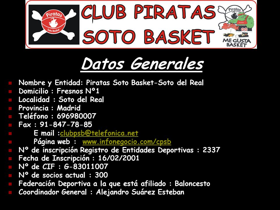 Datos Generales Nombre y Entidad: Piratas Soto Basket-Soto del Real