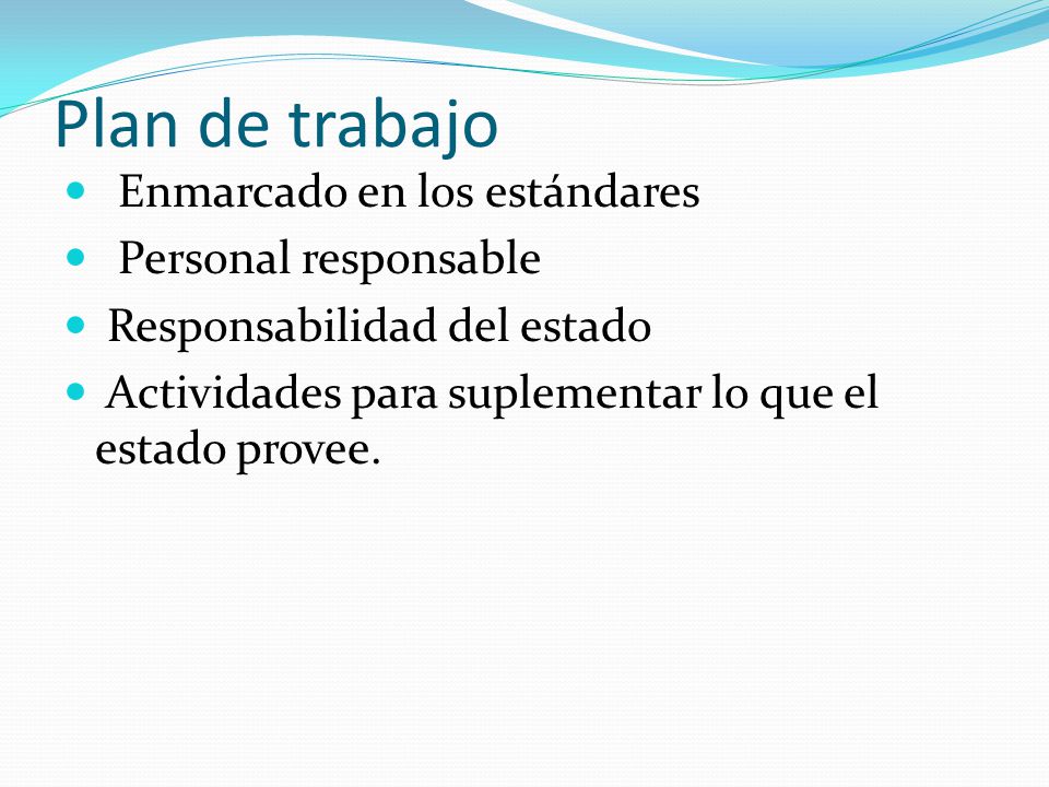 Plan de trabajo Enmarcado en los estándares Personal responsable