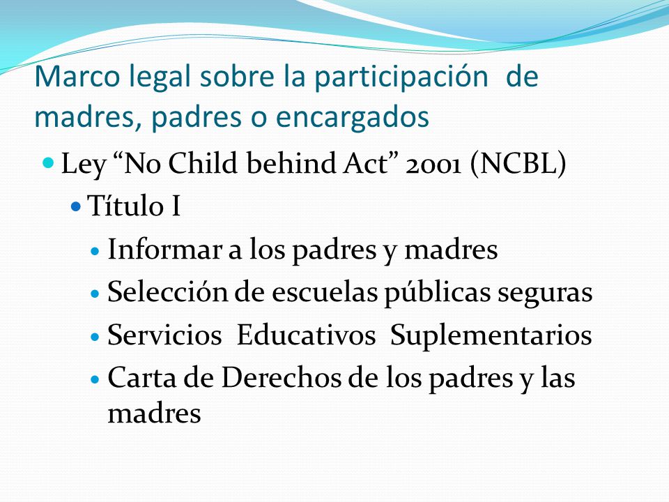Marco legal sobre la participación de madres, padres o encargados