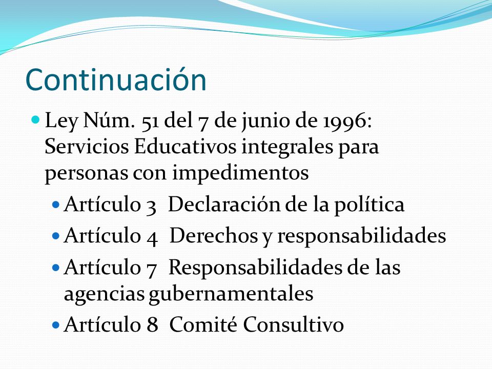 Continuación Ley Núm. 51 del 7 de junio de 1996: Servicios Educativos integrales para personas con impedimentos.