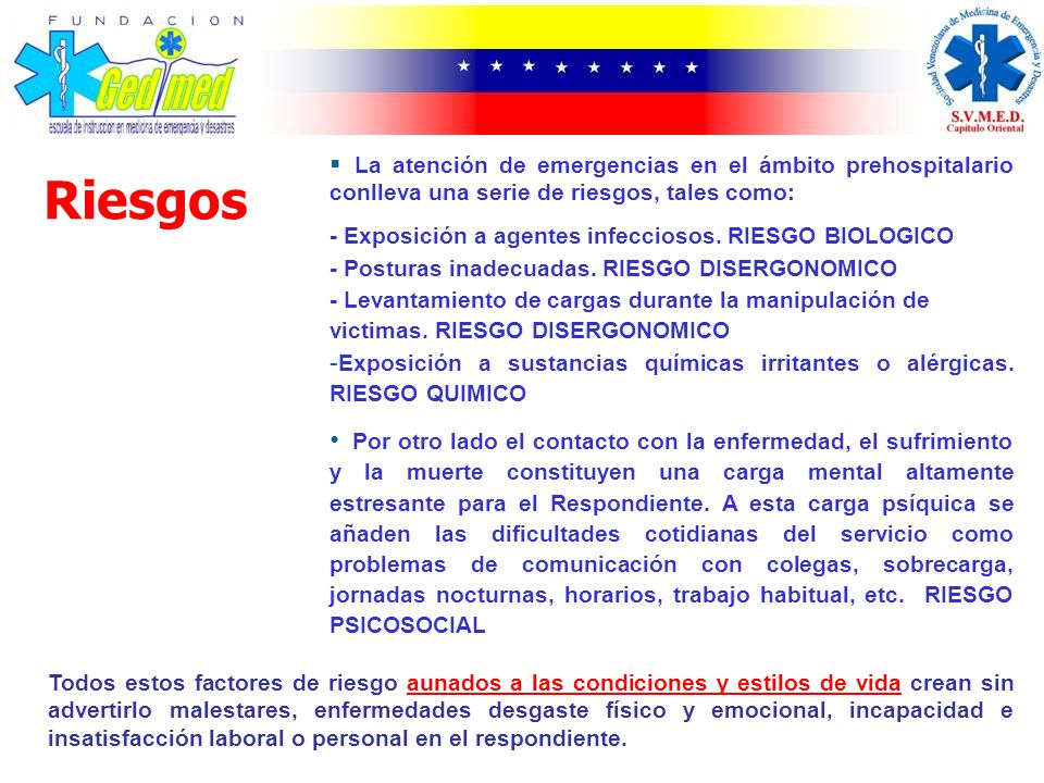 La atención de emergencias en el ámbito prehospitalario conlleva una serie de riesgos, tales como: