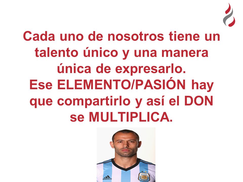 Cada uno de nosotros tiene un talento único y una manera única de expresarlo.