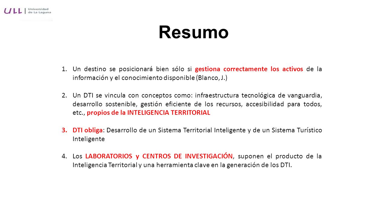 Resumo Un destino se posicionará bien sólo si gestiona correctamente los activos de la información y el conocimiento disponible (Blanco, J.)