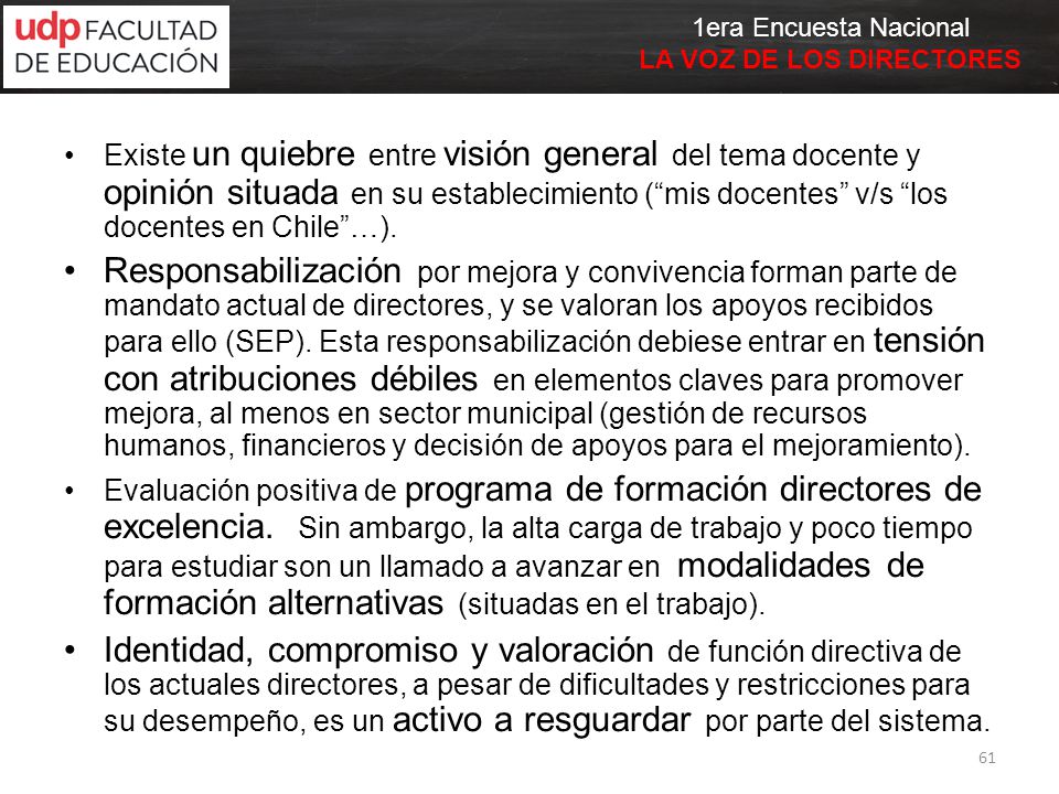 Existe un quiebre entre visión general del tema docente y opinión situada en su establecimiento ( mis docentes v/s los docentes en Chile …).
