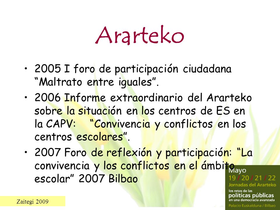 Ararteko 2005 I foro de participación ciudadana Maltrato entre iguales .