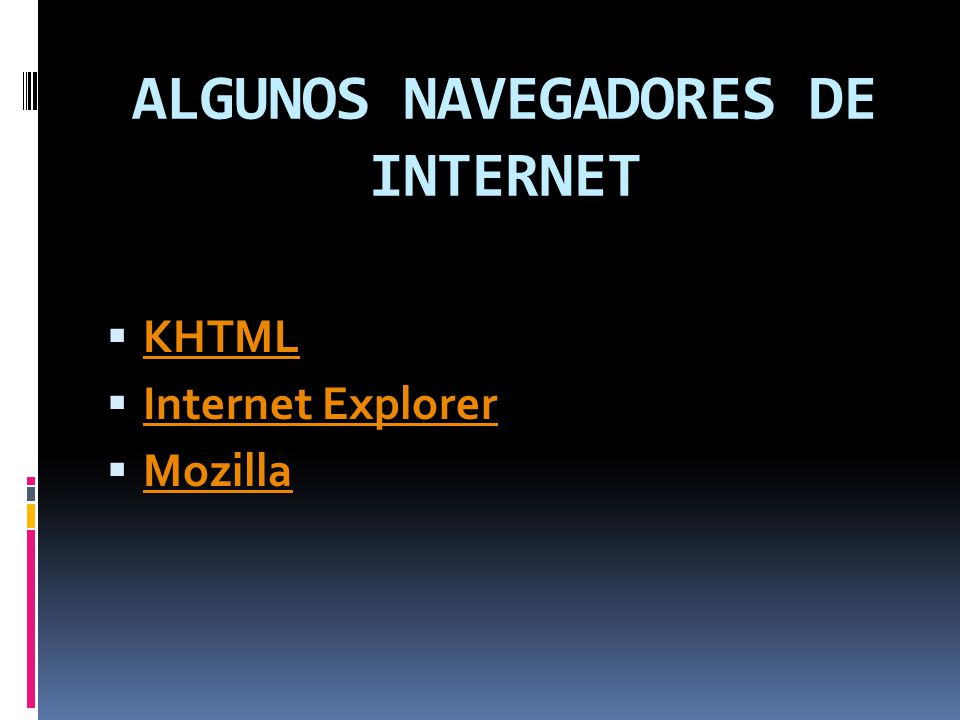 ALGUNOS NAVEGADORES DE INTERNET