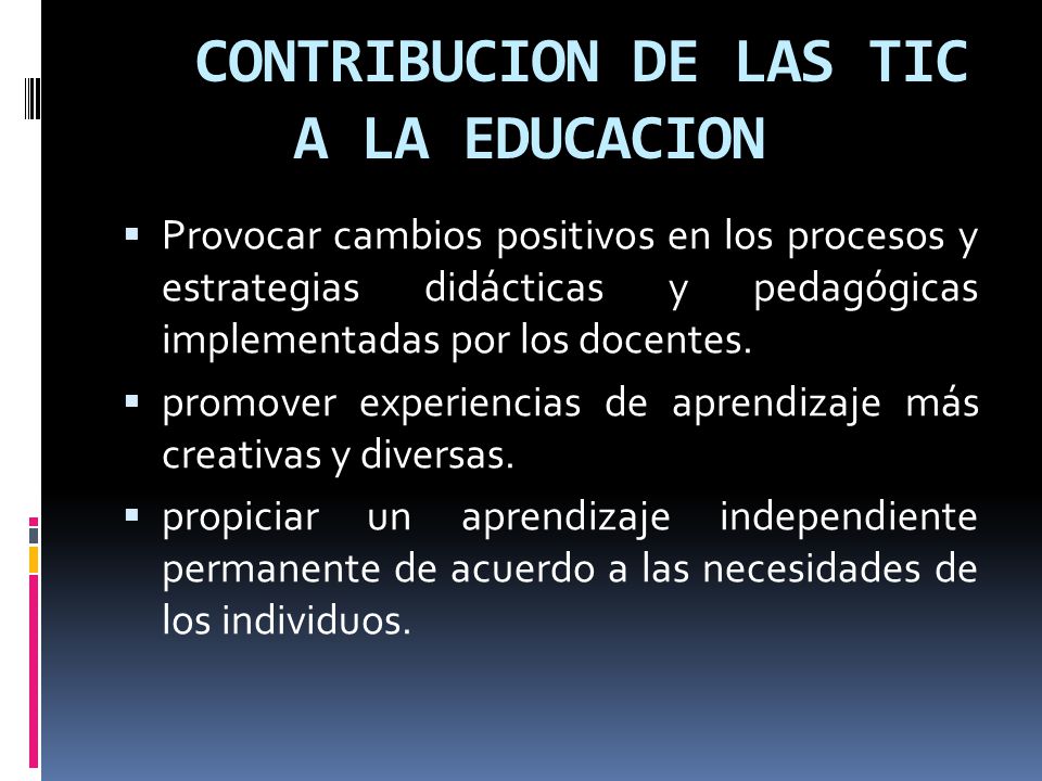 CONTRIBUCION DE LAS TIC A LA EDUCACION