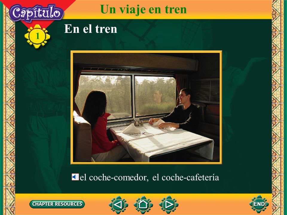 Un viaje en tren En el tren el coche-comedor, el coche-cafetería