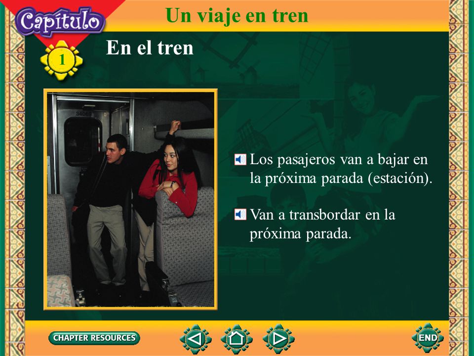 Un viaje en tren En el tren Los pasajeros van a bajar en