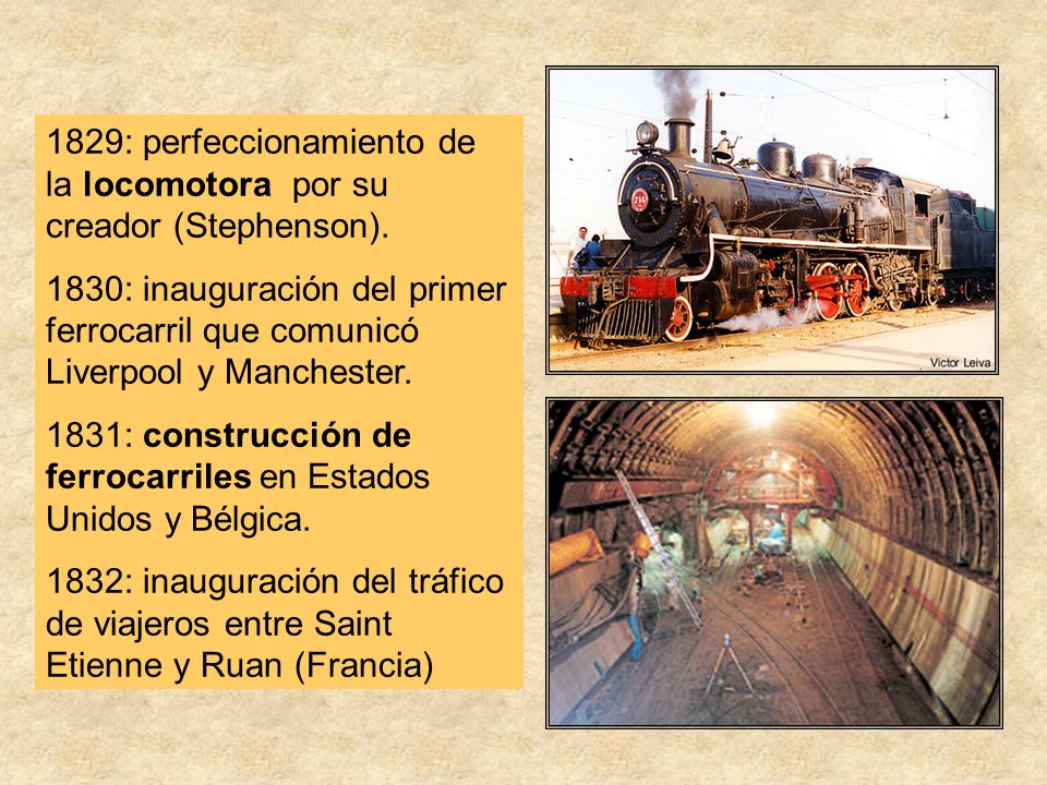 1829: perfeccionamiento de la locomotora por su creador (Stephenson).