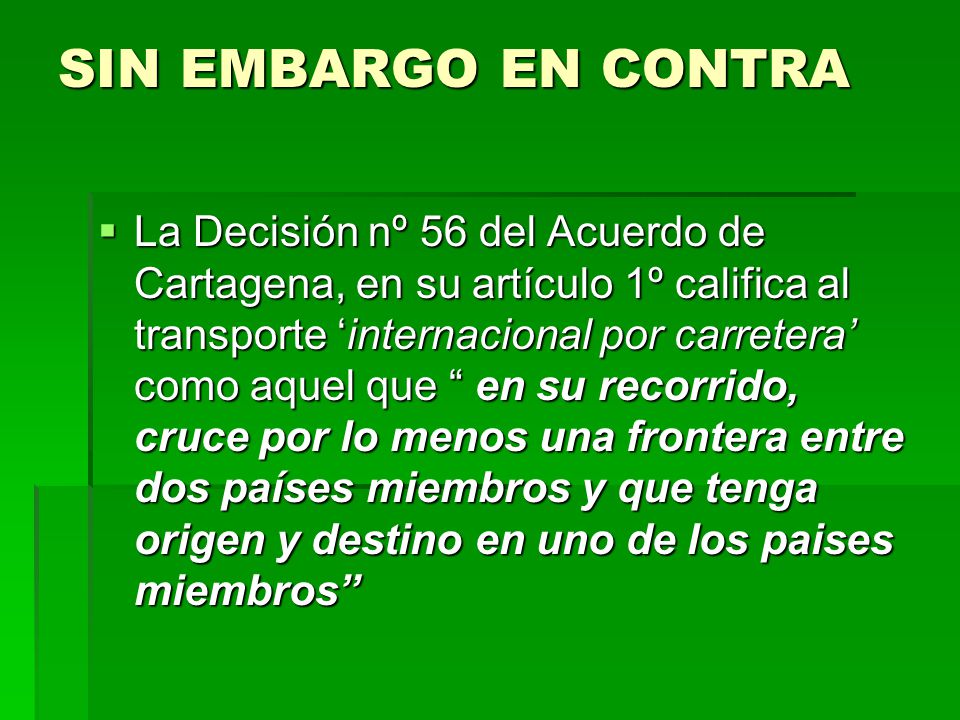 SIN EMBARGO EN CONTRA