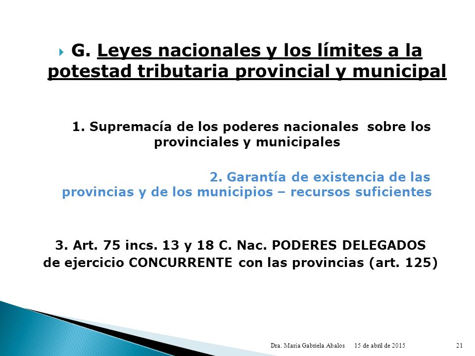 G. Leyes nacionales y los límites a la potestad tributaria provincial y municipal