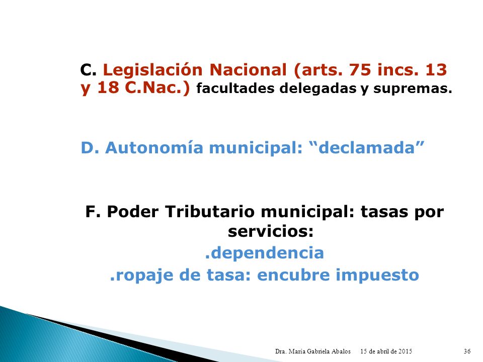 C. Legislación Nacional (arts. 75 incs. 13 y 18 C. Nac