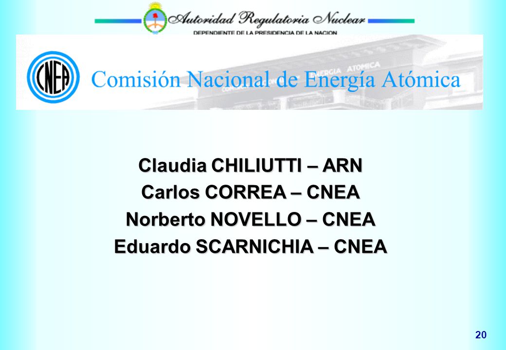 Claudia CHILIUTTI – ARN Carlos CORREA – CNEA Norberto NOVELLO – CNEA