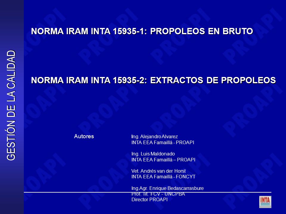 GESTIÓN DE LA CALIDAD NORMA IRAM INTA : PROPOLEOS EN BRUTO