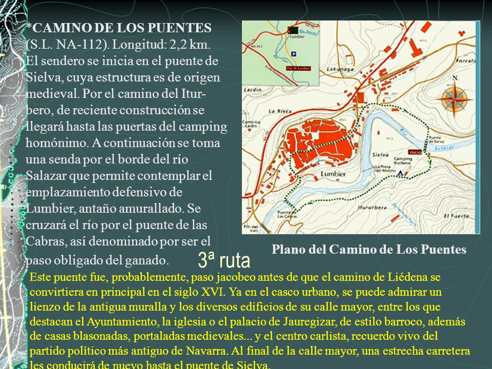 CAMINO DE LOS PUENTES (S. L. NA-112). Longitud: 2,2 km