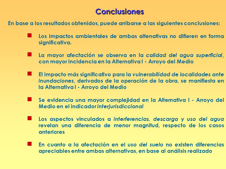 Conclusiones En base a los resultados obtenidos, puede arribarse a las siguientes conclusiones: