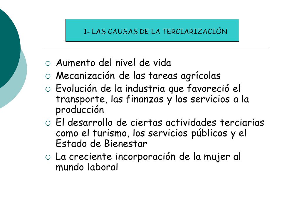 Aumento del nivel de vida Mecanización de las tareas agrícolas