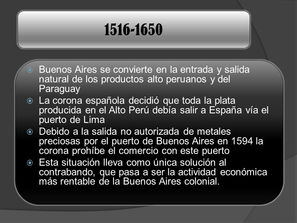 Buenos Aires se convierte en la entrada y salida natural de los productos alto peruanos y del Paraguay.