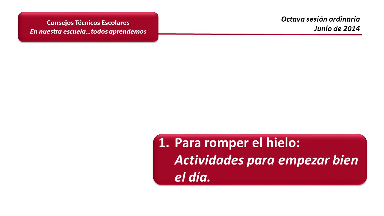 Para romper el hielo: Actividades para empezar bien el día.