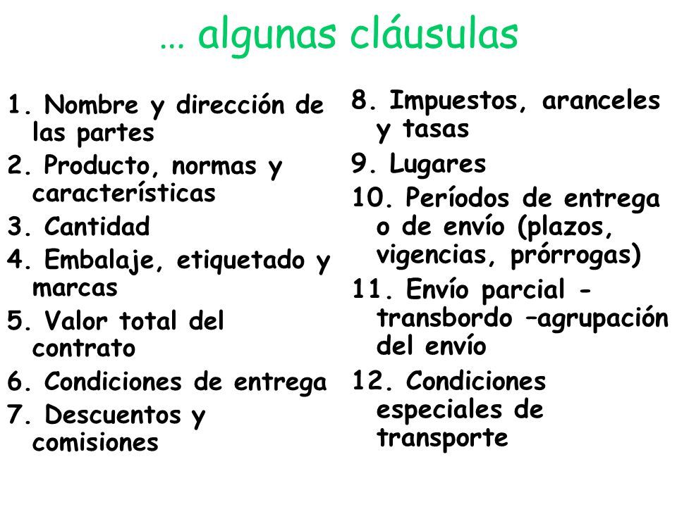 … algunas cláusulas 8. Impuestos, aranceles y tasas 9. Lugares
