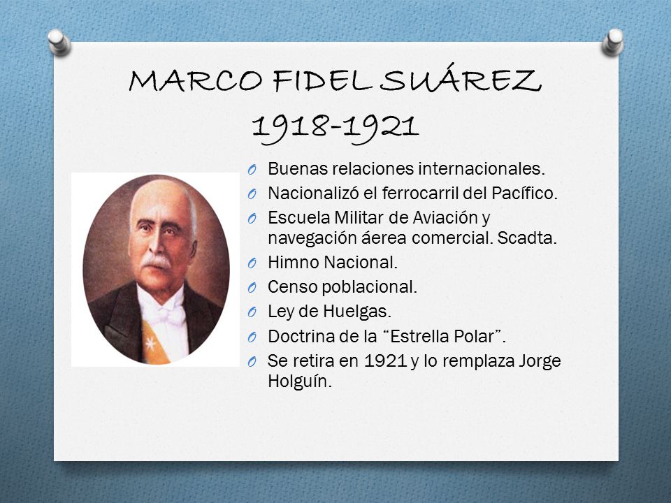 MARCO FIDEL SUÁREZ Buenas relaciones internacionales.