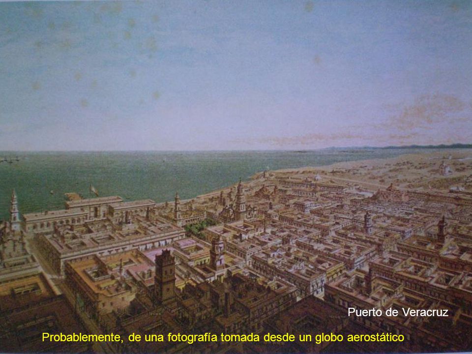 Puerto de Veracruz Probablemente, de una fotografía tomada desde un globo aerostático
