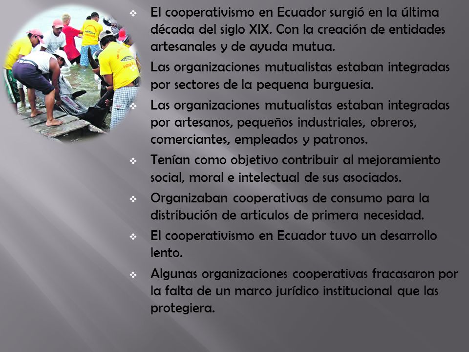 El cooperativismo en Ecuador surgió en la última década del siglo XIX