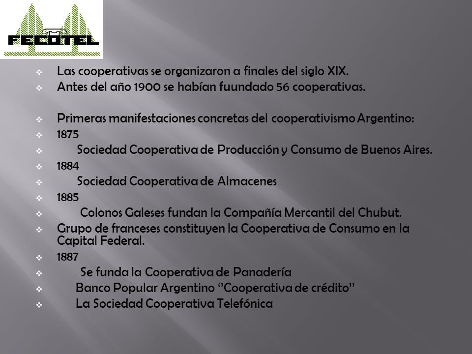 Las cooperativas se organizaron a finales del siglo XIX.