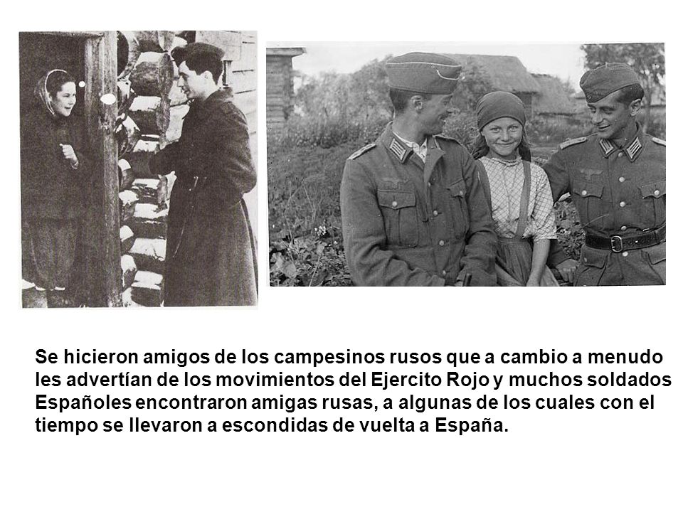 Se hicieron amigos de los campesinos rusos que a cambio a menudo