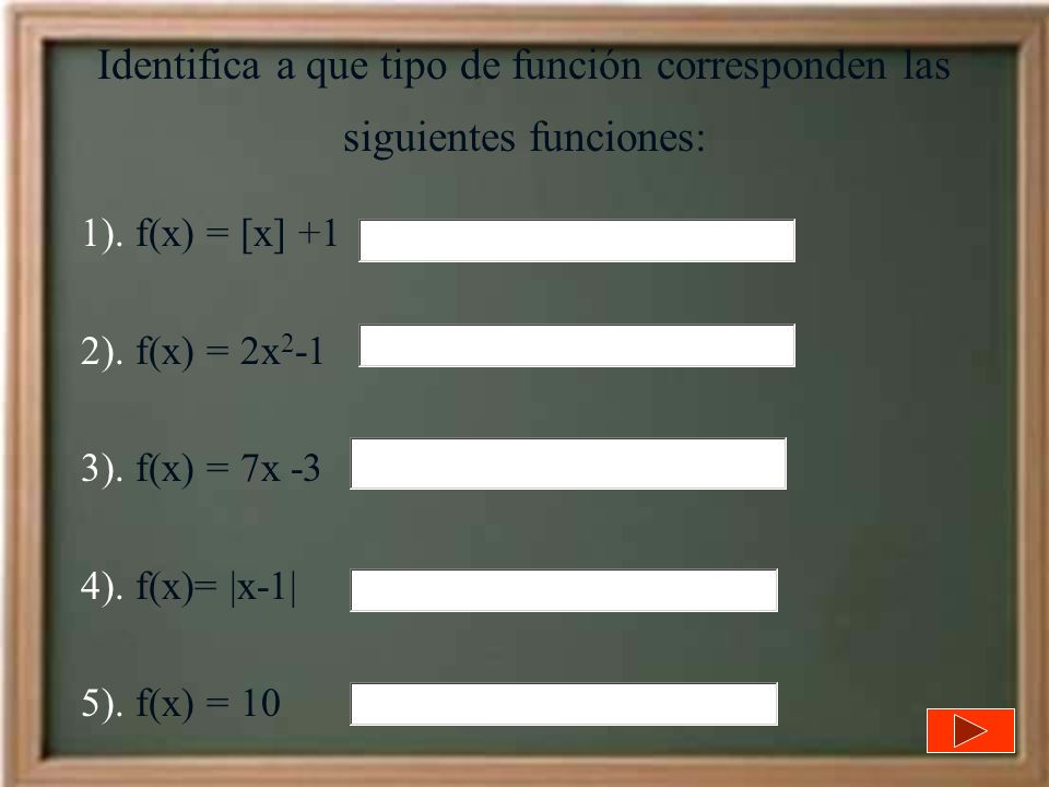 Identifica a que tipo de función corresponden las siguientes funciones: