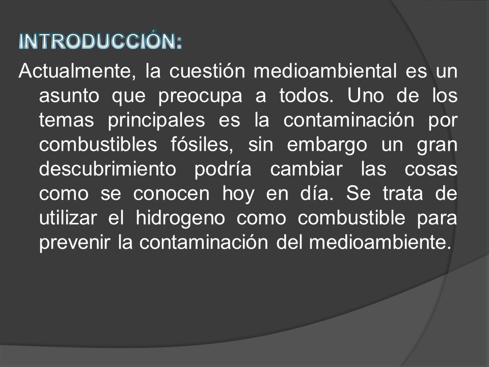 INTRODUCCIÓN: Actualmente, la cuestión medioambiental es un asunto que preocupa a todos.
