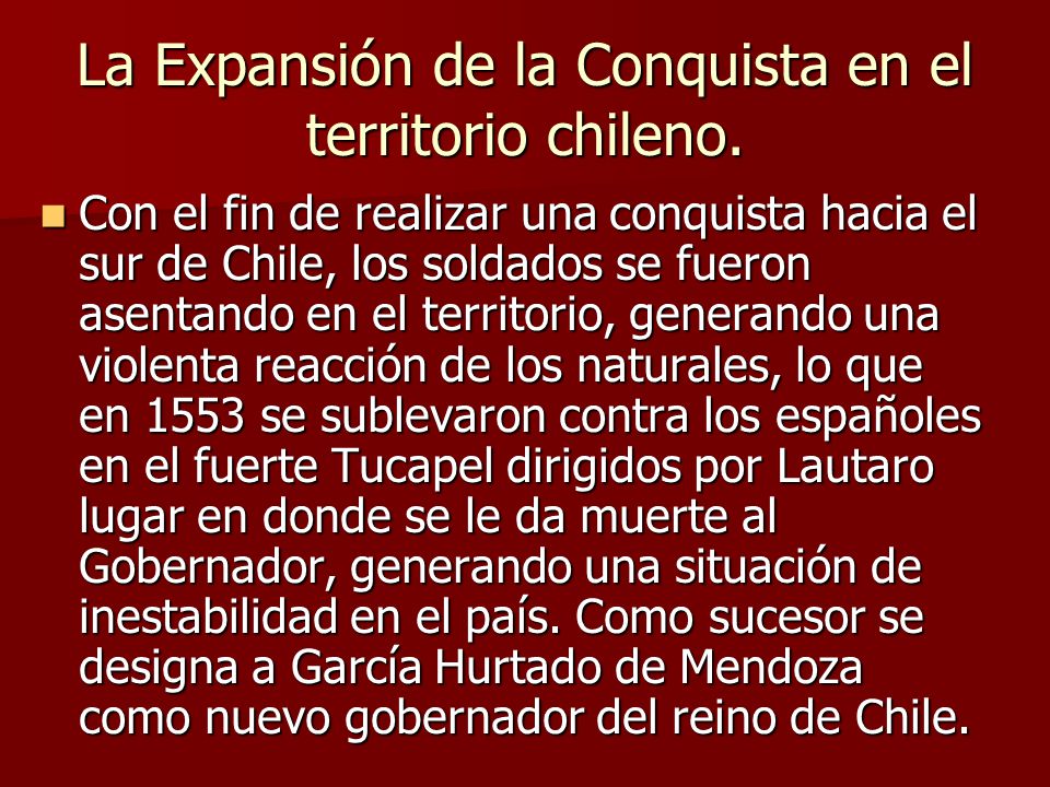 La Expansión de la Conquista en el territorio chileno.