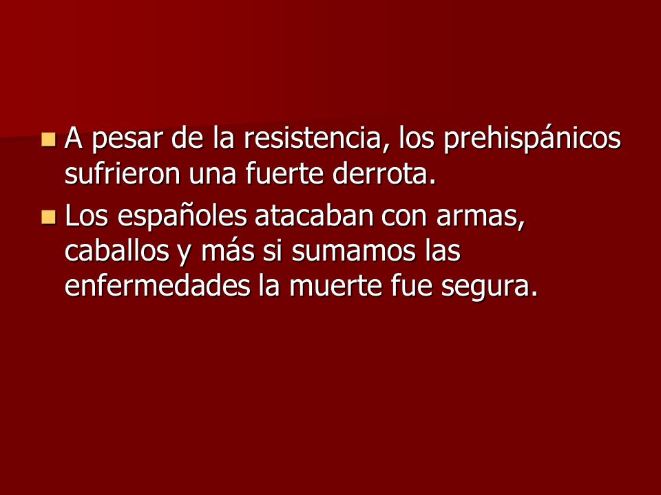 A pesar de la resistencia, los prehispánicos sufrieron una fuerte derrota.