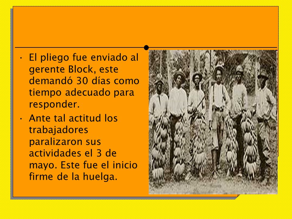 El pliego fue enviado al gerente Block, este demandó 30 días como tiempo adecuado para responder.