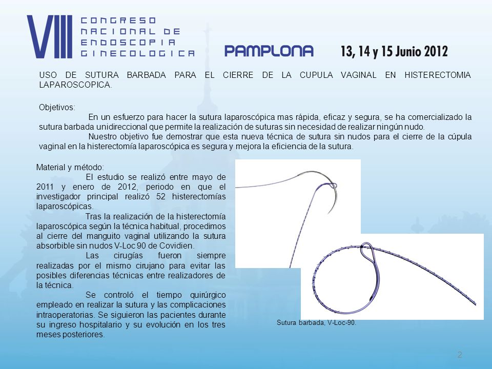 USO DE SUTURA BARBADA PARA EL CIERRE DE LA CUPULA VAGINAL EN HISTERECTOMIA LAPAROSCOPICA.
