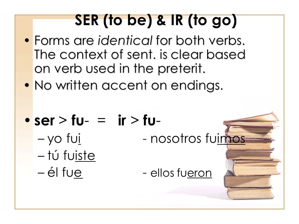 SER (to be) & IR (to go) ser > fu- = ir > fu-