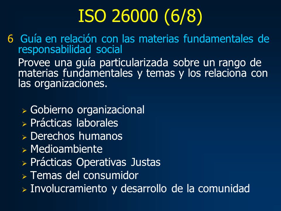 ISO (6/8) 6 Guía en relación con las materias fundamentales de responsabilidad social.