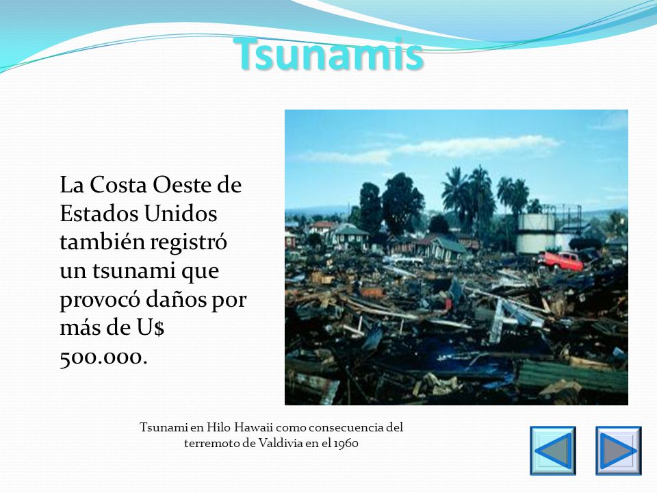 Tsunamis La Costa Oeste de Estados Unidos también registró un tsunami que provocó daños por más de U$