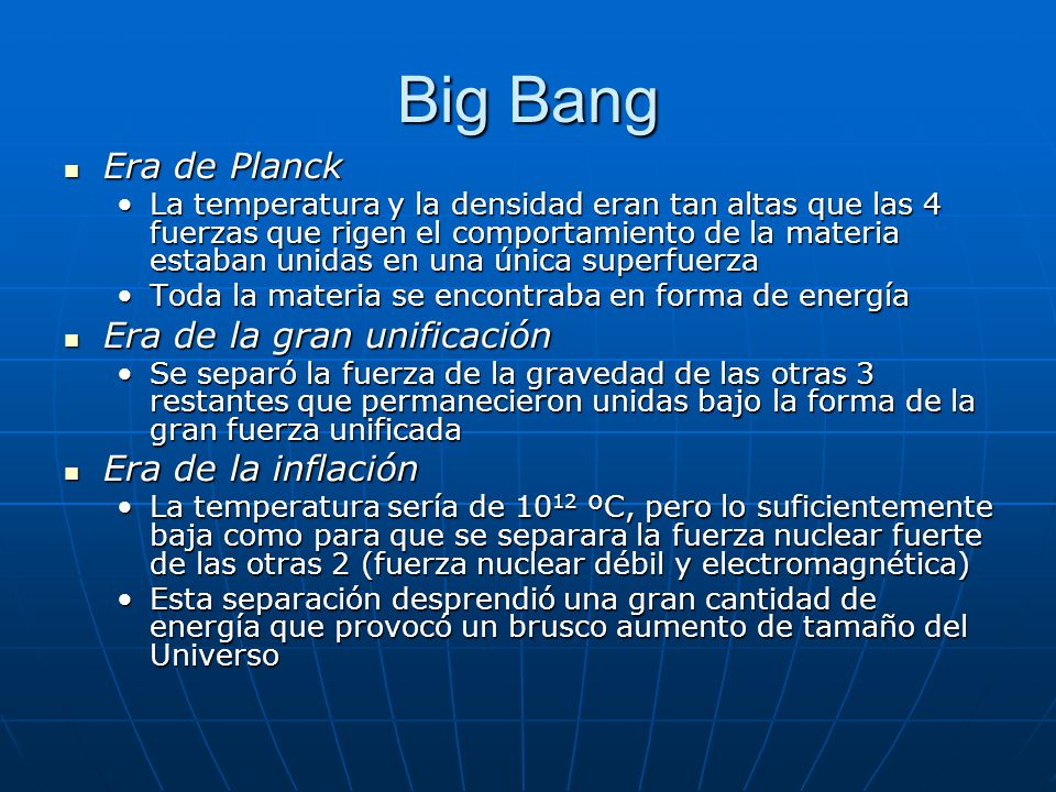 Big Bang Era de Planck Era de la gran unificación Era de la inflación
