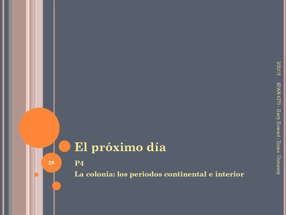El próximo día P4 La colonia: los periodos continental e interior