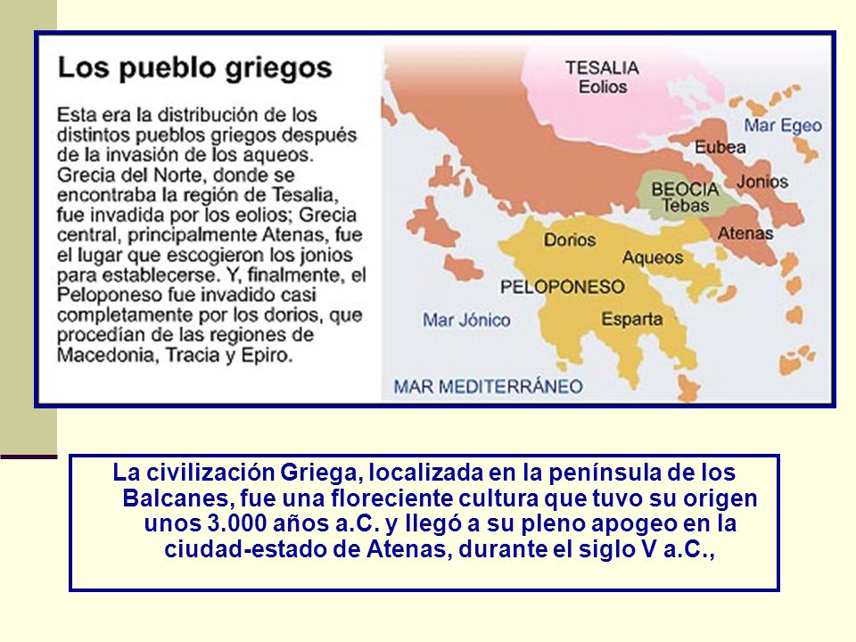 La civilización Griega, localizada en la península de los Balcanes, fue una floreciente cultura que tuvo su origen unos años a.C.