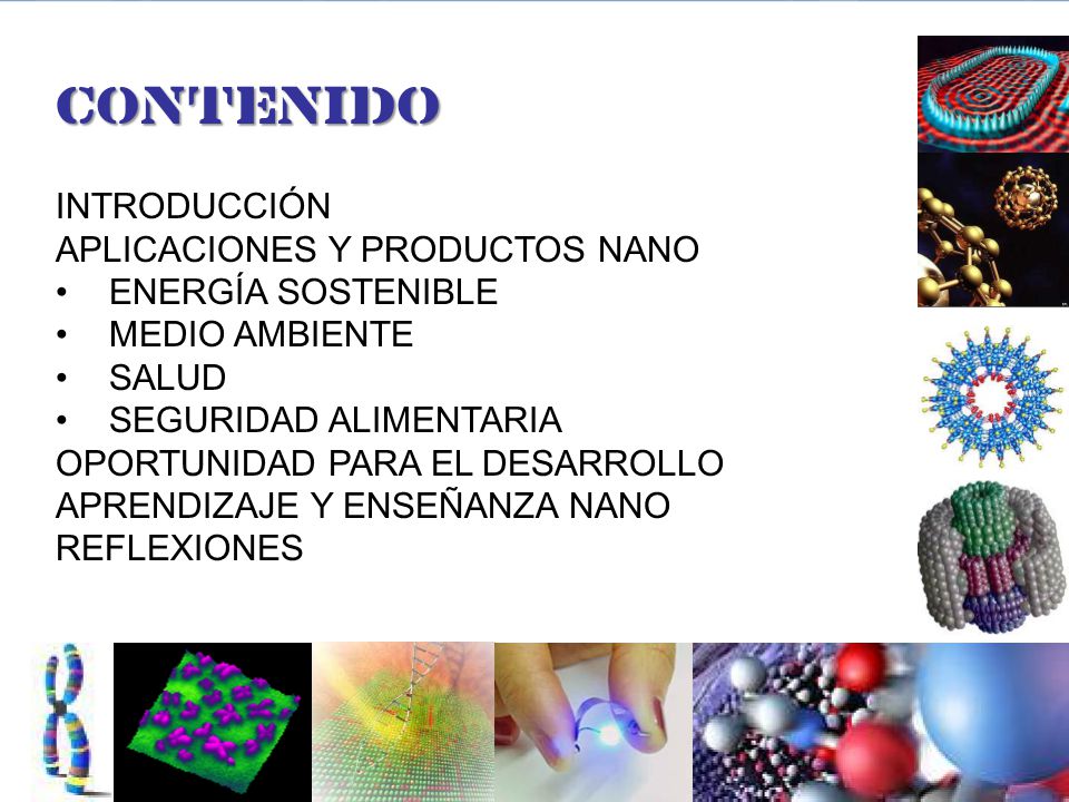 CONTENIDO INTRODUCCIÓN APLICACIONES Y PRODUCTOS NANO