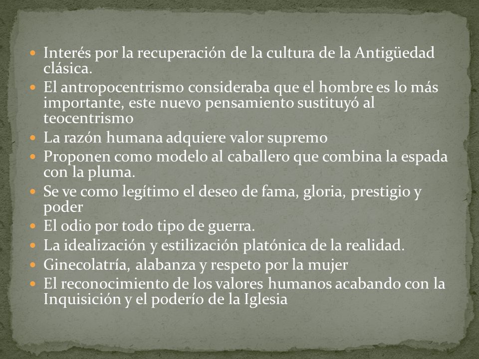 Interés por la recuperación de la cultura de la Antigüedad clásica.