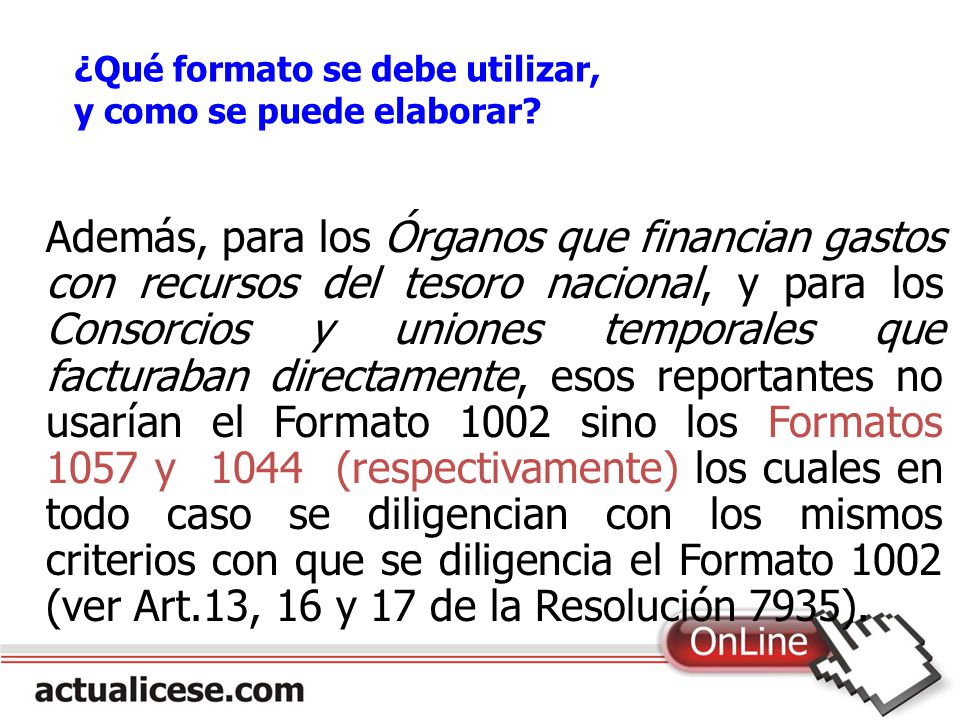 ¿Qué formato se debe utilizar, y como se puede elaborar