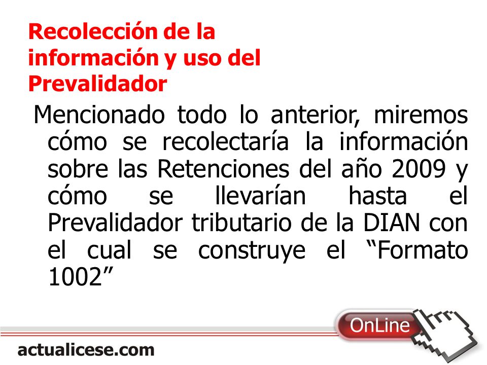 Recolección de la información y uso del Prevalidador