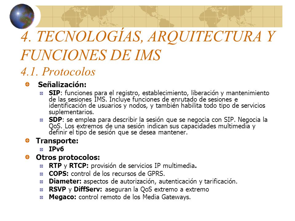 4. TECNOLOGÍAS, ARQUITECTURA Y FUNCIONES DE IMS 4.1. Protocolos