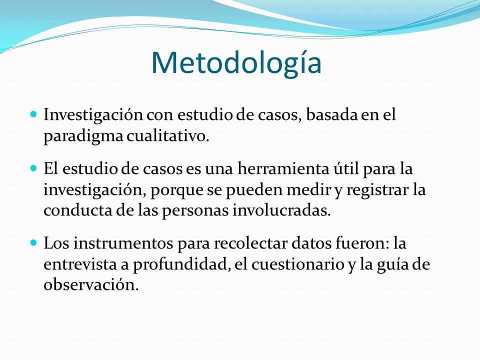 Metodología Investigación con estudio de casos, basada en el paradigma cualitativo.